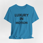Luxury in Motion T-Shirt
