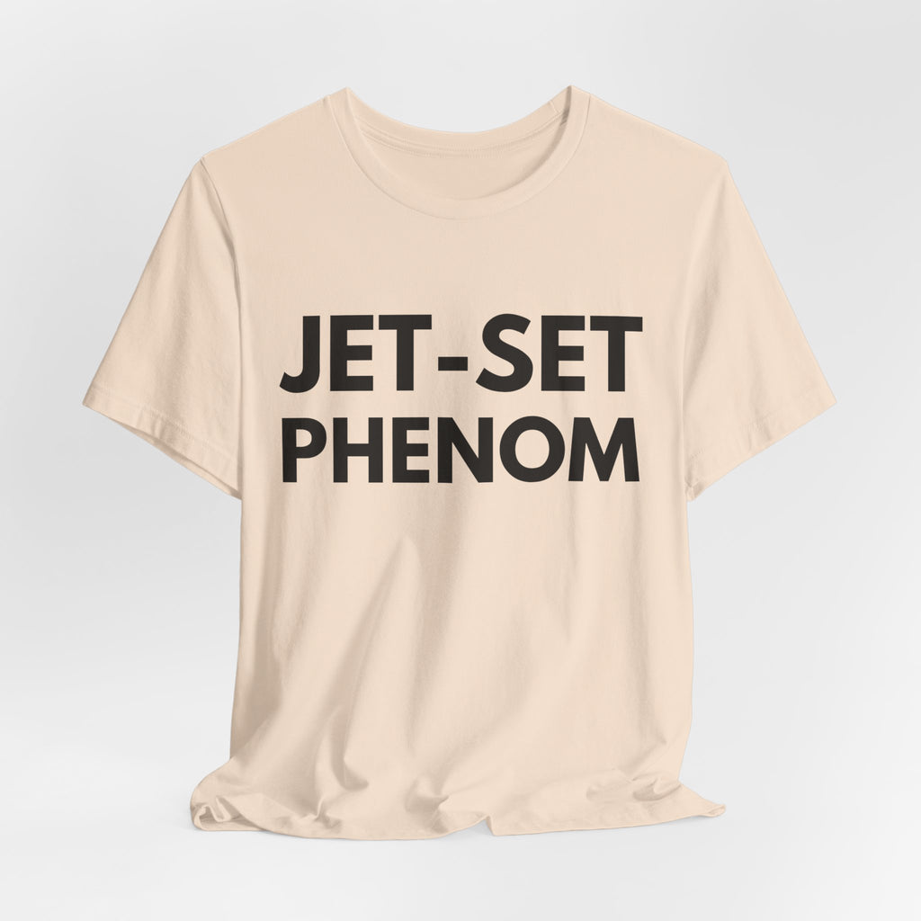 Jet-Set Phenom T-Shirt