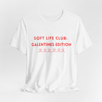 Soft Life Club: Galentines Edition T-Shirt