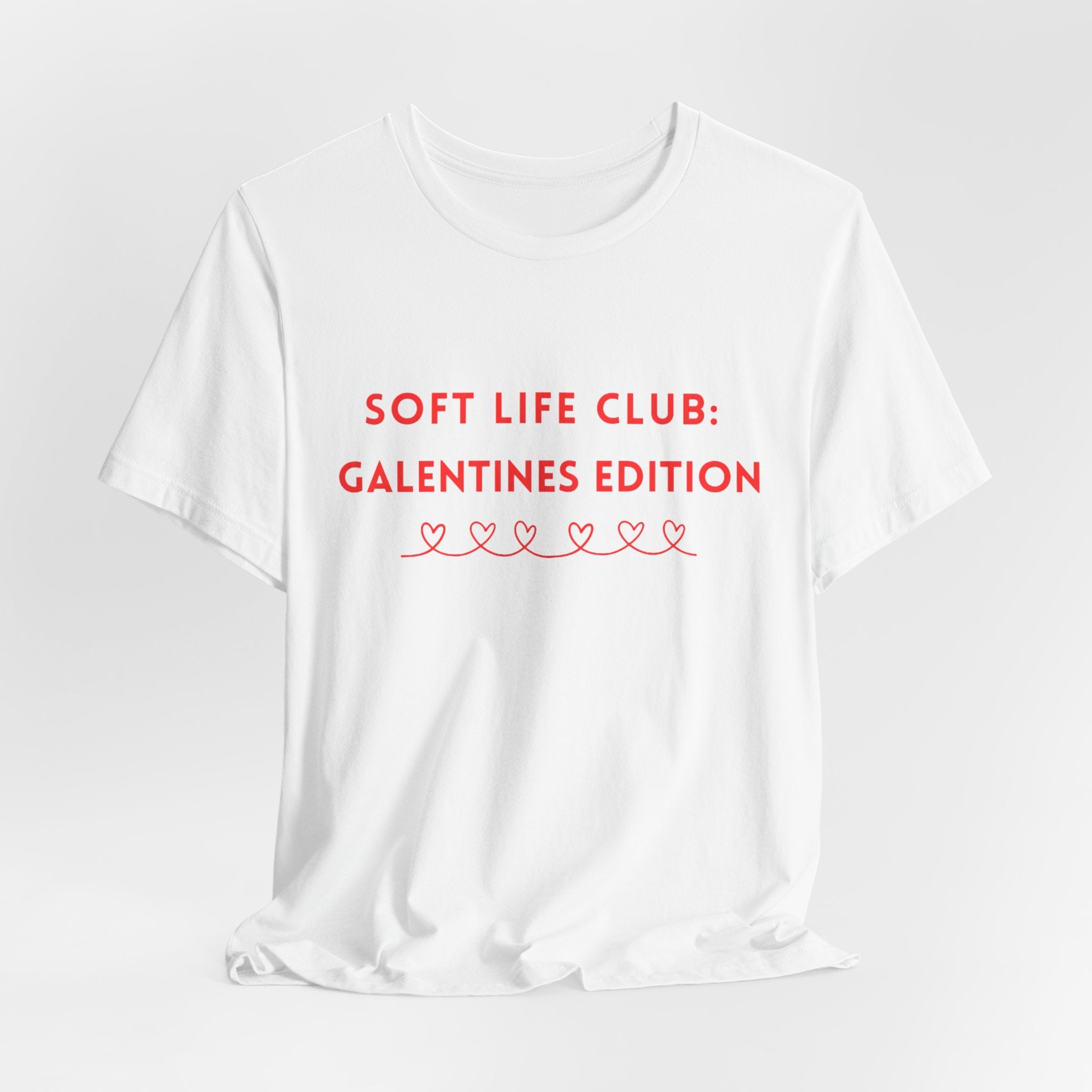 Soft Life Club: Galentines Edition T-Shirt