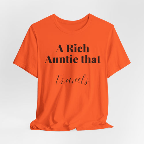A Rich Auntie That Travels T-Shirt
