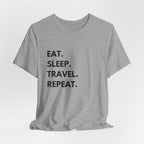 Eat. Sleep. Travel. Repeat T-Shirt