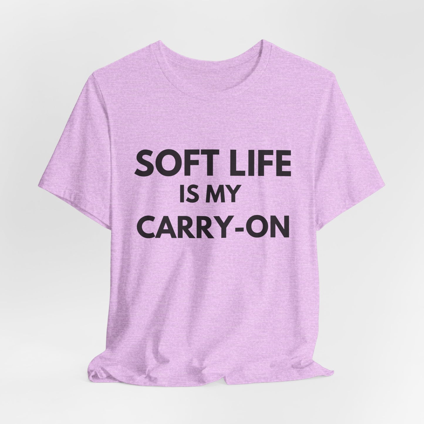 Soft Life T-Shirt