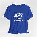 Born to Slay T-Shirt