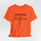 Ask Your Rich Auntie T-Shirt
