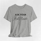 Ask Your Rich Auntie T-Shirt