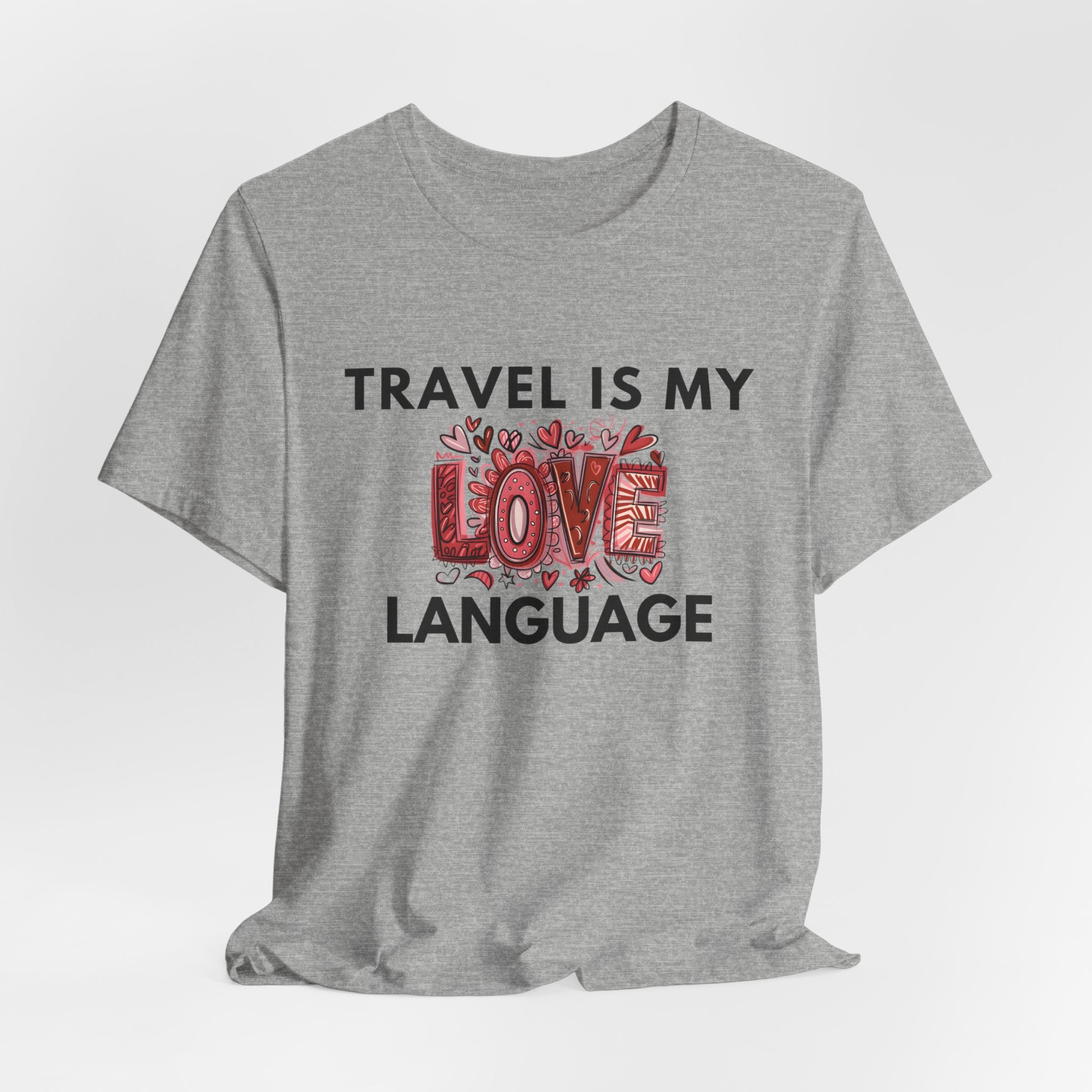 Travel Is My Love Language T-Shirt