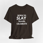 Born to Slay T-Shirt