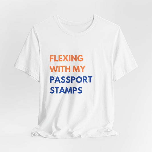 Flexing With My Passport Stamps T-Shirt