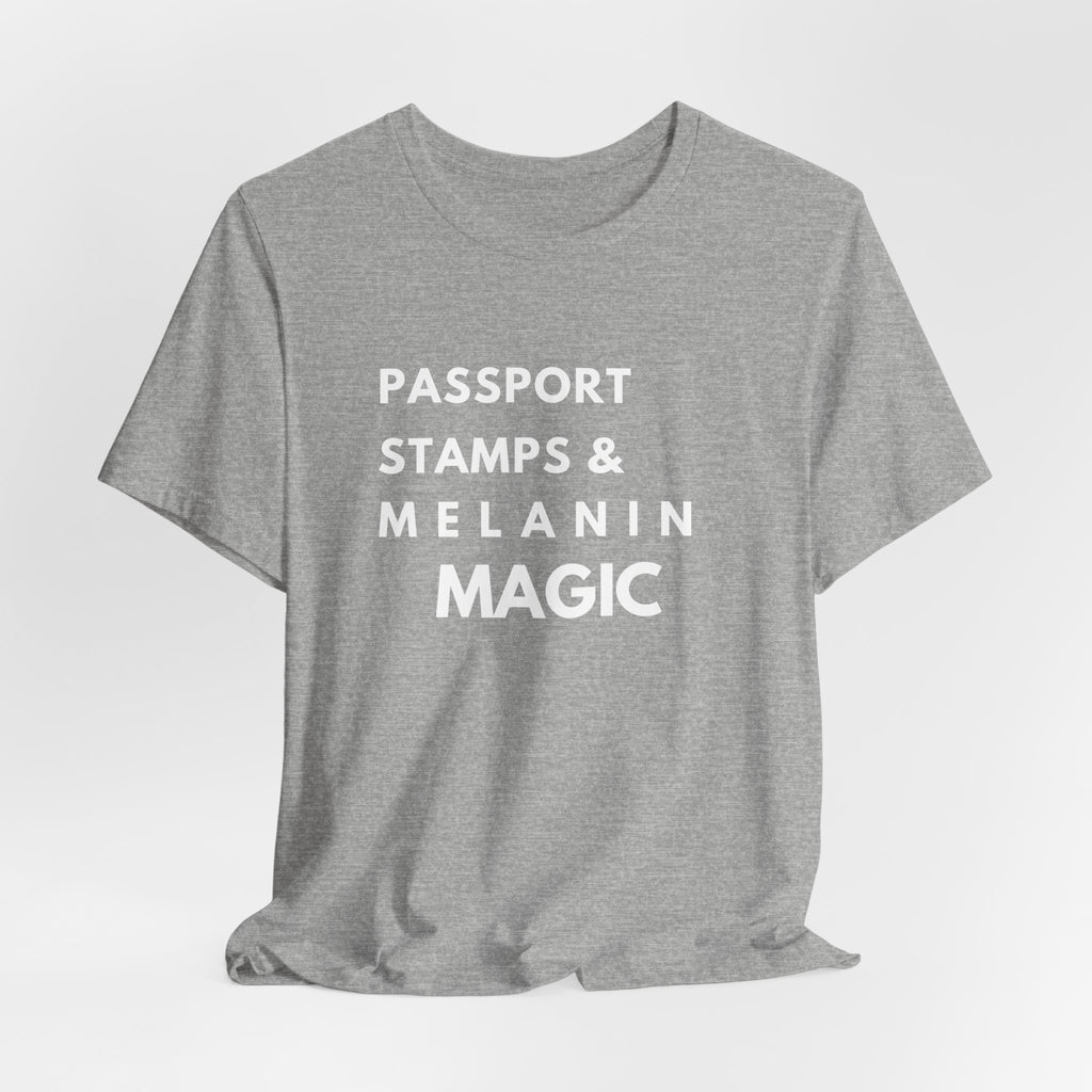 Passport Stamps & Melanin Magic T-Shirt