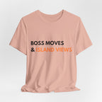 Boss Moves & Island Views T-Shirt
