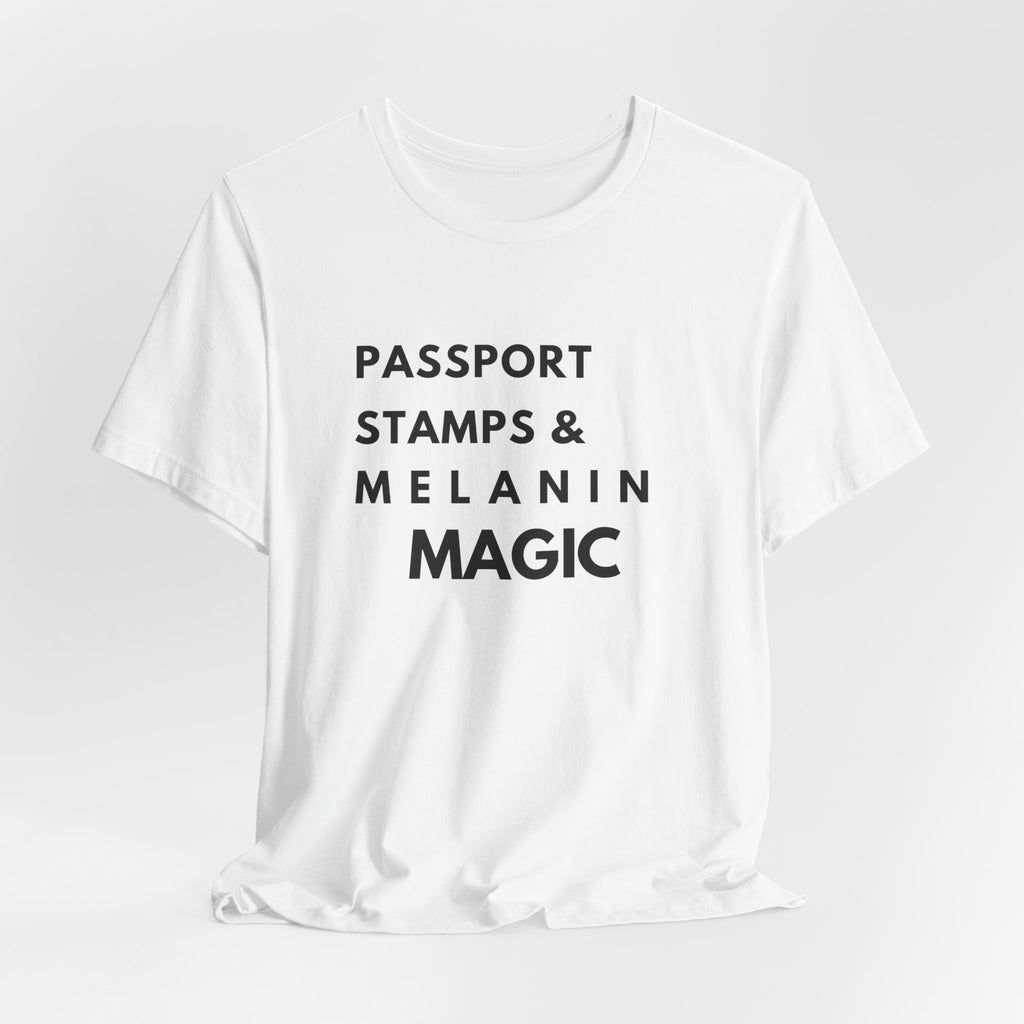 Passport Stamps & Melanin Magic T-Shirt