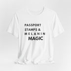 Passport Stamps & Melanin Magic T-Shirt