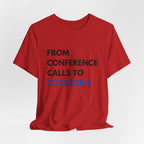 From Conference Calls to Cocktails T-Shirt