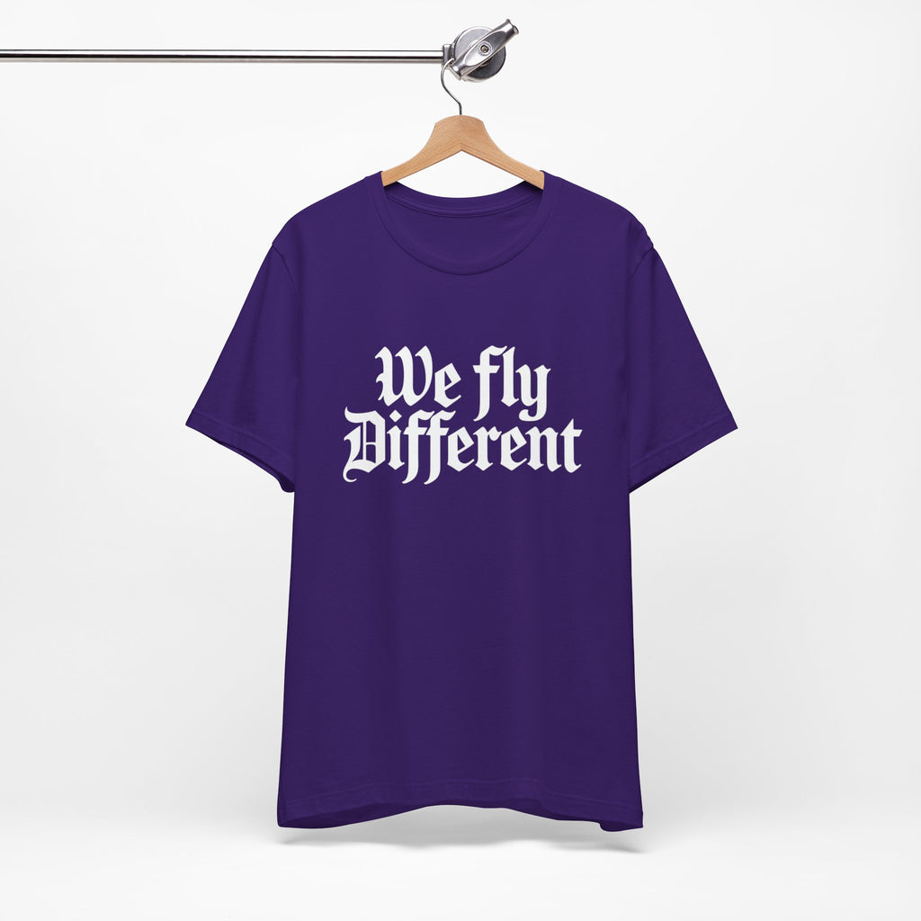 We Fly Different T-Shirt