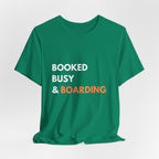 Booked Busy & Boarding T-Shirt