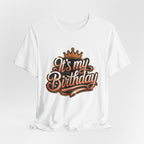 It's My Birthday Unisex Short Sleeve Tee v2