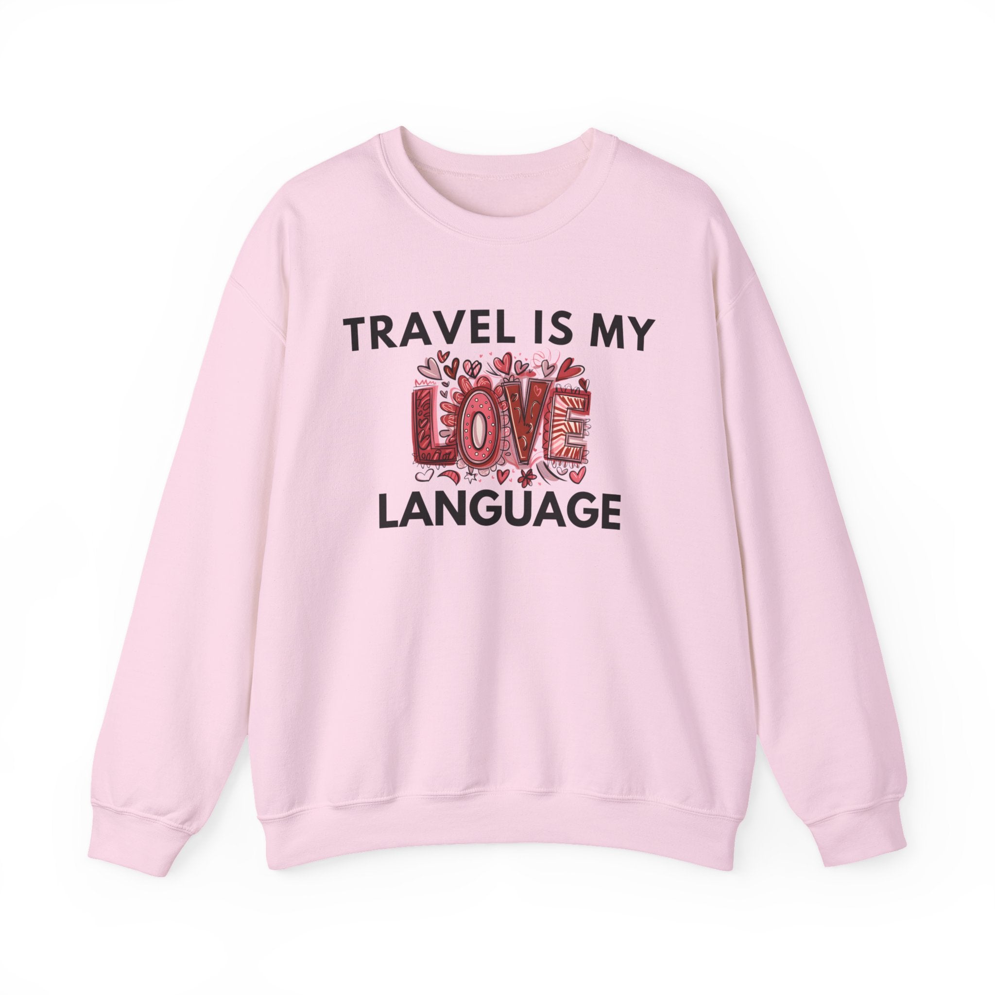 Travel Is My Love Language Sweatshirt