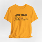 Ask Your Rich Auntie T-Shirt