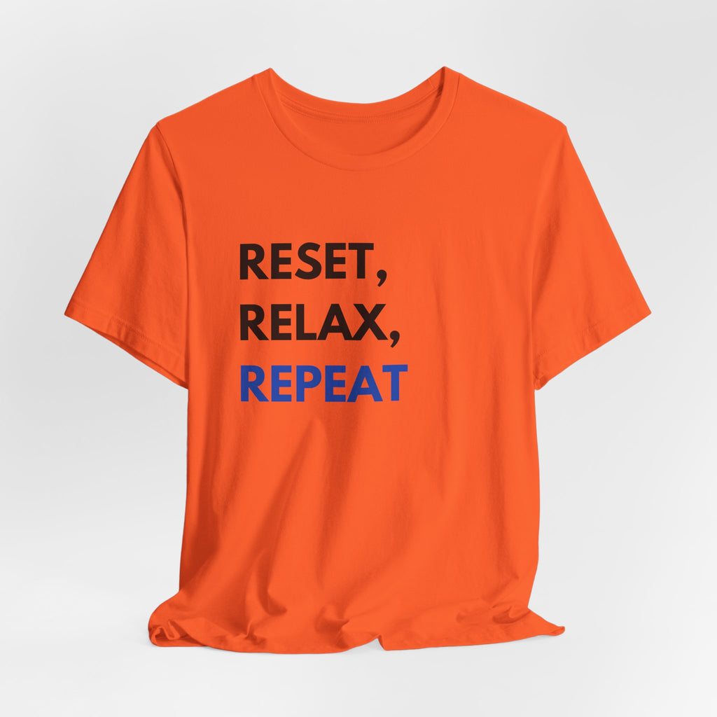 Reset, Relax, Repeat T-Shirt