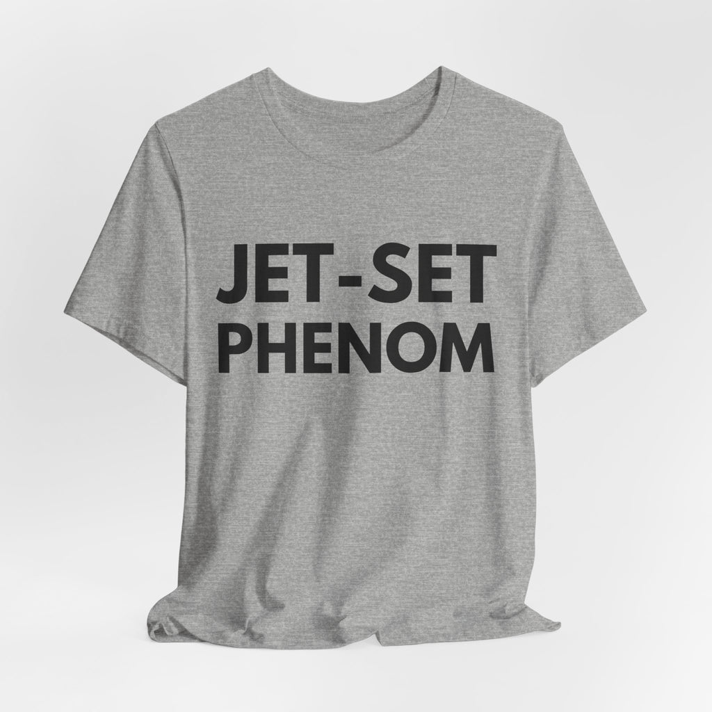 Jet-Set Phenom T-Shirt
