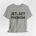 Jet-Set Phenom T-Shirt