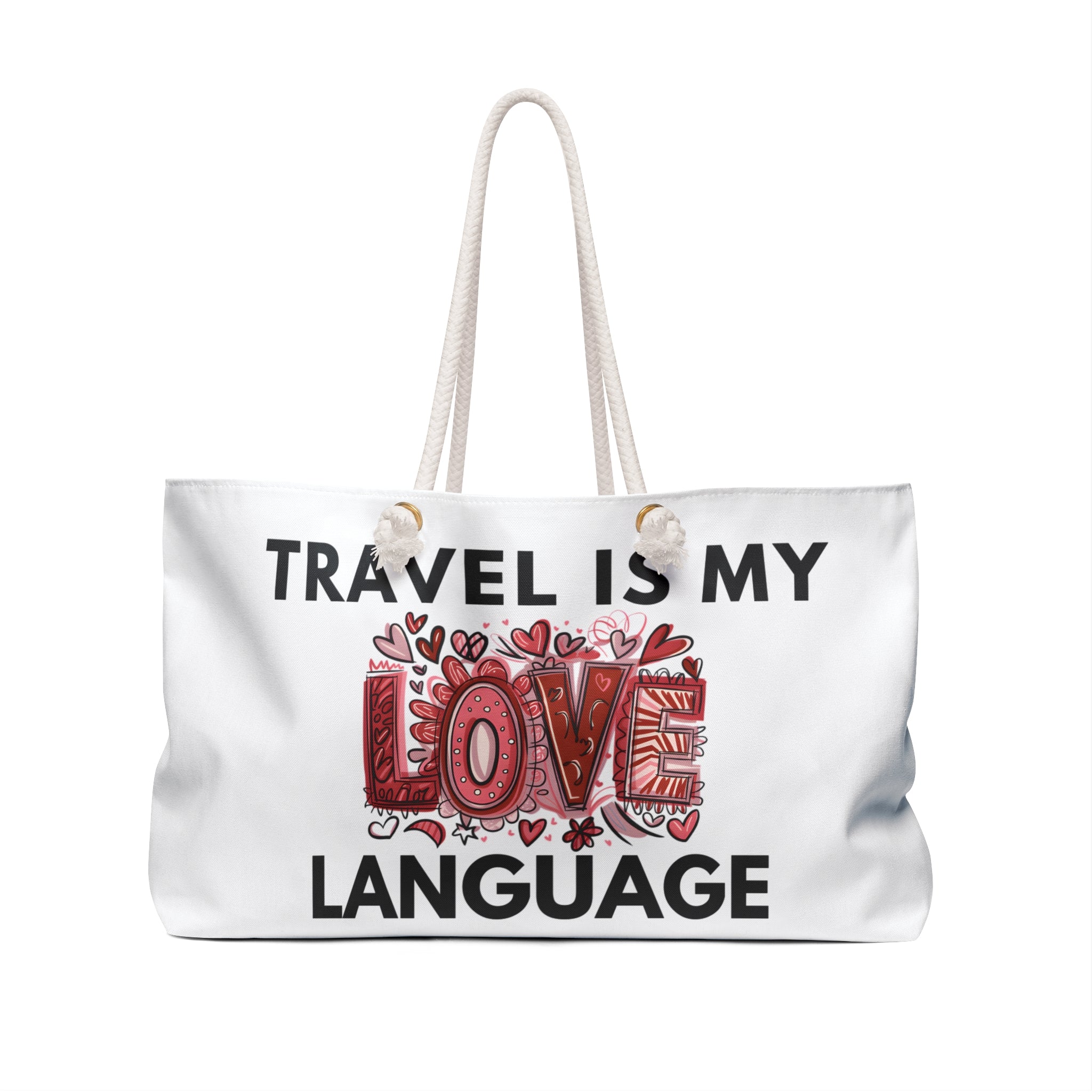 Travel Is My Love Language Weekender Bag