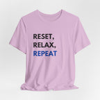 Reset, Relax, Repeat T-Shirt