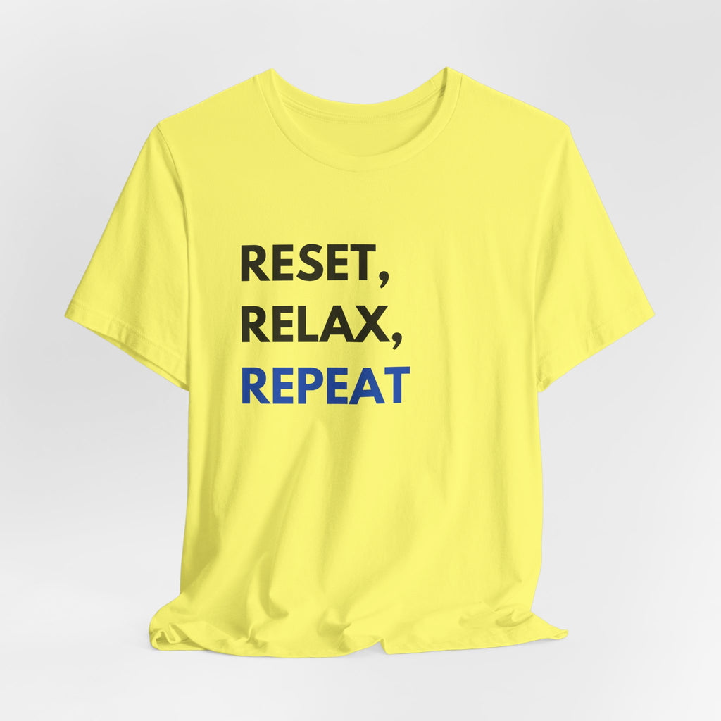 Reset, Relax, Repeat T-Shirt