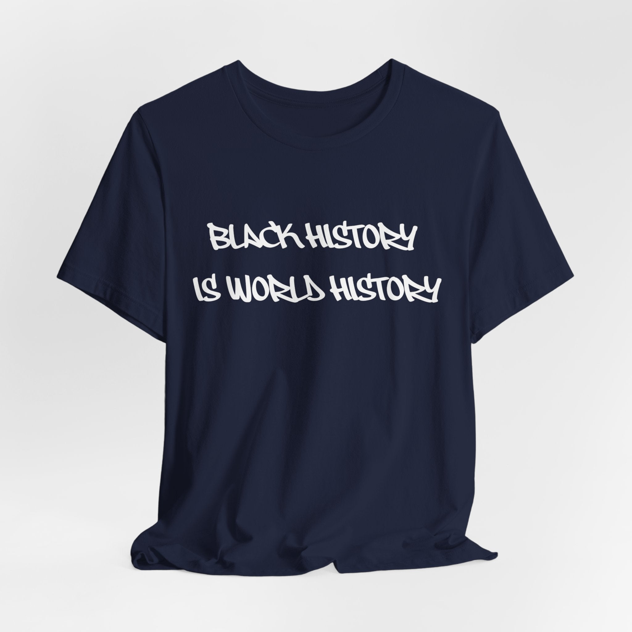 Black History Is World History T-Shirt