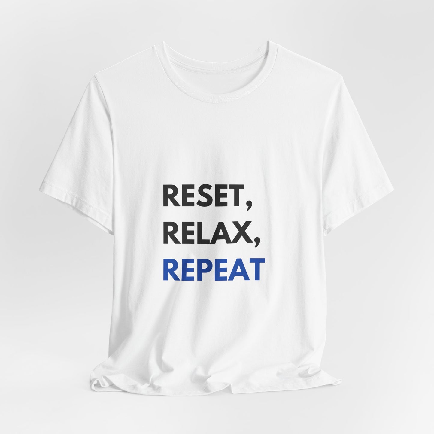Reset Relax Repeat Unisex Short Sleeve Tee
